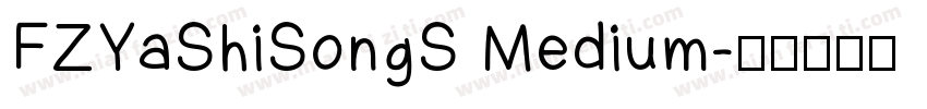 FZYaShiSongS Medium字体转换